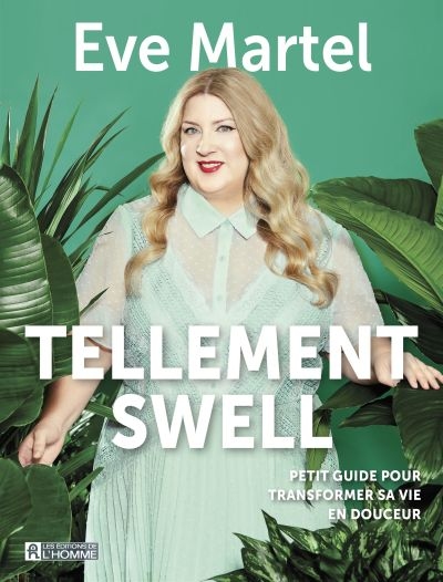 Tellement swell : petit guide pour transformer sa vie en douceur