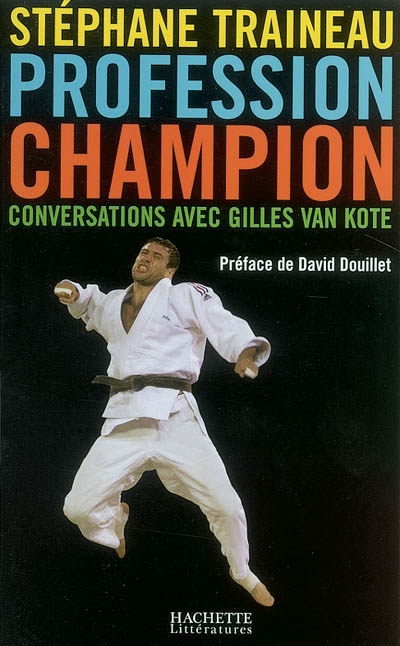 Profession champion : conversations avec Gilles Van Kote