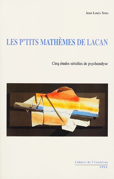 Les p'tits mathèmes de Lacan : cinq études sérielles de psychanalyse