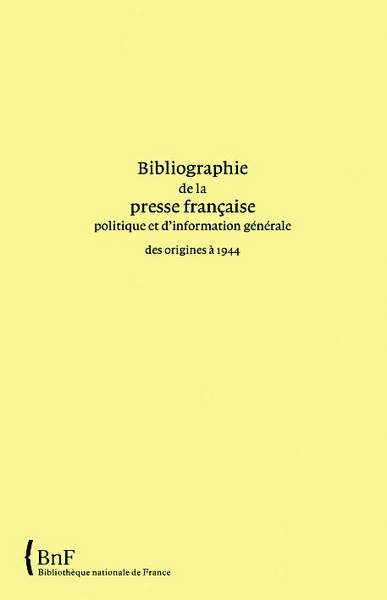 Bibliographie de la presse française politique et d'information générale : des origines à 1944. Vol. 16. Charente