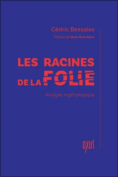 Les racines de la folie : analyse mythologique