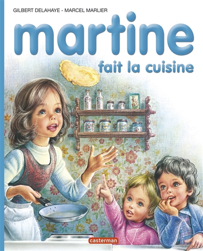 Martine : Martine fait la cuisine