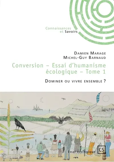 Conversion : Tome 1 : Dominer ou vivre ensemble ?