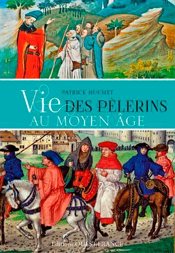 Vie des pélerins au Moyen Age