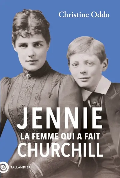 Jennie : la femme qui a fait Churchill