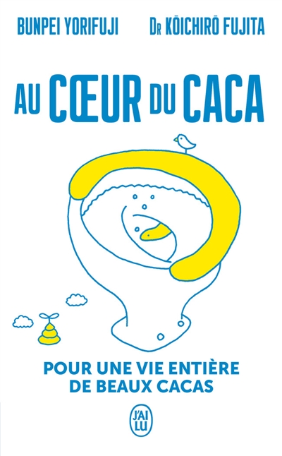 au coeur du caca : pour une vie entière de beaux cacas