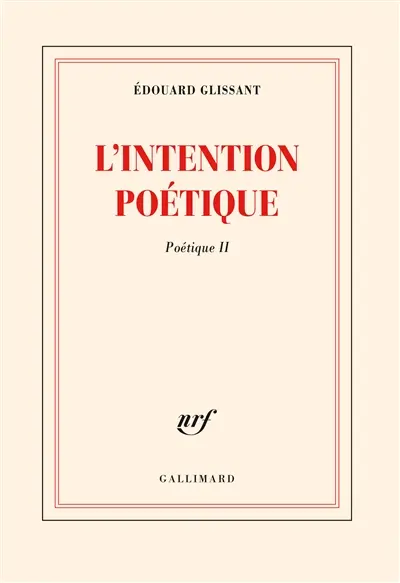 Poétique. Vol. 2. L'intention poétique