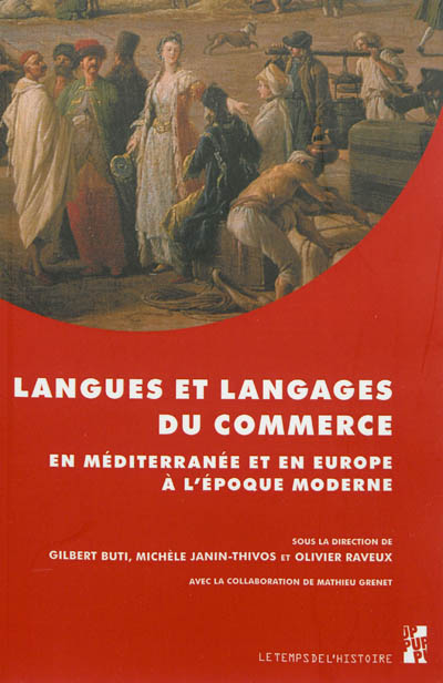 Langues et langages du commerce en Méditerranée et en Europe à l'époque moderne