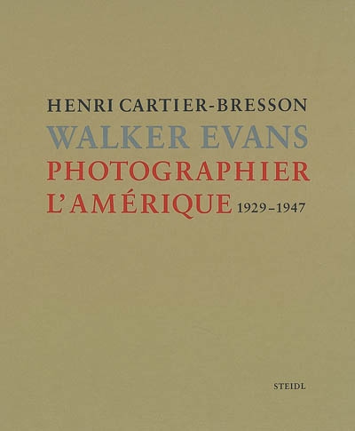 Henri Cartier-Bresson, Walker Evans : photographier l'Amérique (1929-1947)