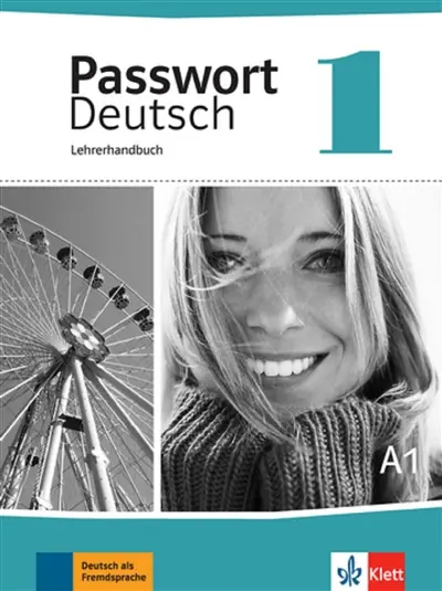 Passwort Deutsch 1 : Lehrerhandbuch : A1