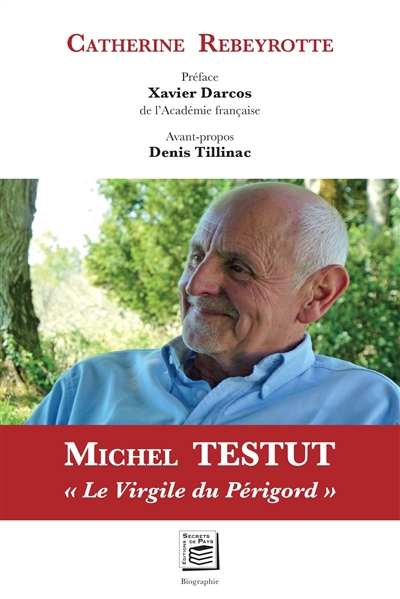 Michel Testut : le Virgile du Périgord
