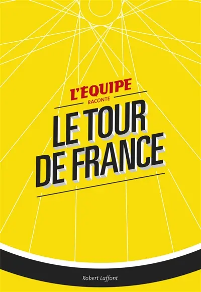 L'Equipe raconte le Tour de France