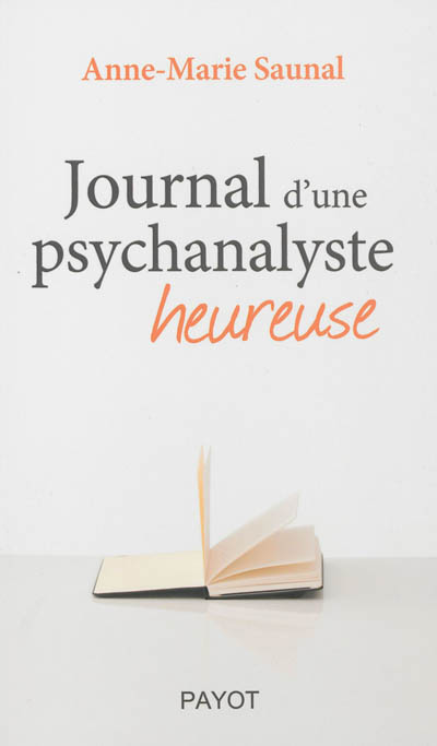 Journal d'une psychanalyste heureuse