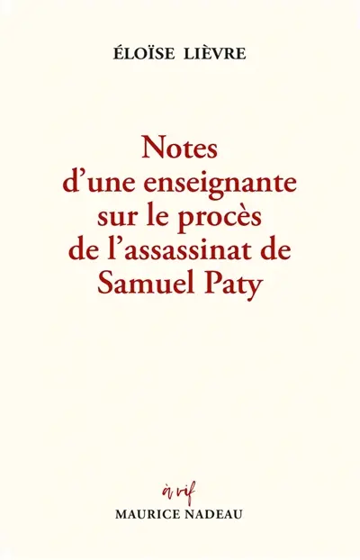 Notes d'une enseignante sur le procès de l'assassinat de Samuel Paty Notes d'une enseignante sur le procès de l'assassinat de Samuel Paty