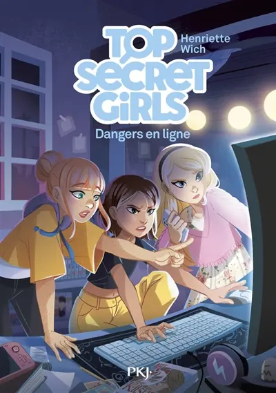 Top secret girls. Vol. 3. Dangers en ligne