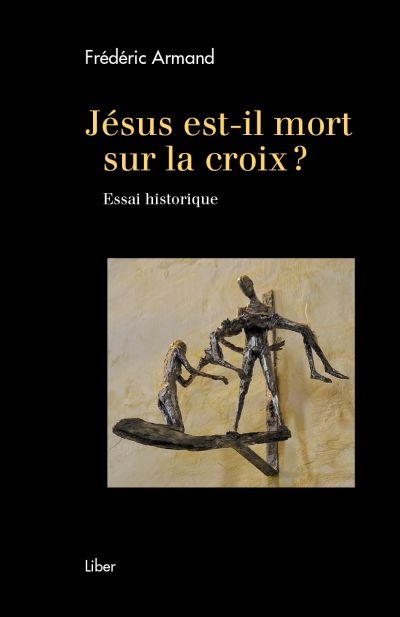 Jésus est-il mort sur la croix ? : essai historique