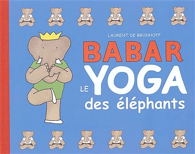 babar, le yoga des éléphants