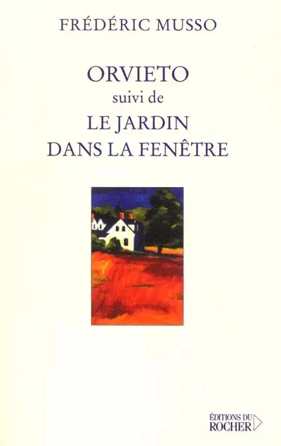 Orvieto. Le jardin dans la fenêtre : récits