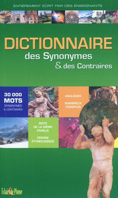Dictionnaire des Synonimes & des Contraires