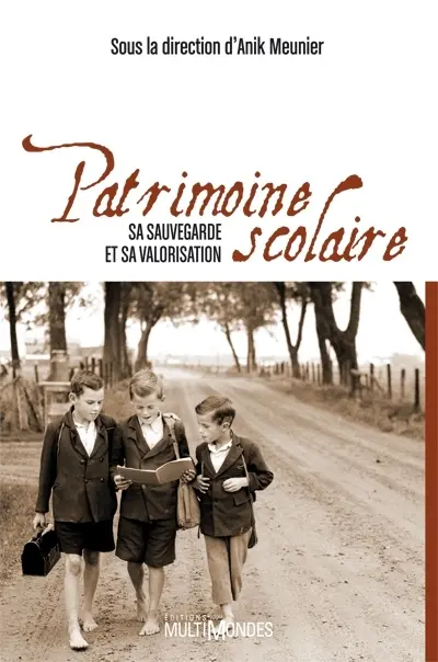Patrimoine scolaire : Sa sauvegarde et sa valorisation