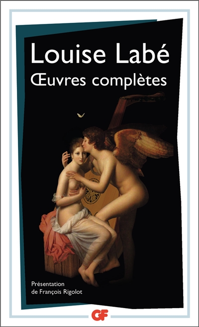 Oeuvres complètes : sonnets, élégies, débat de folie et d'amour : poésies