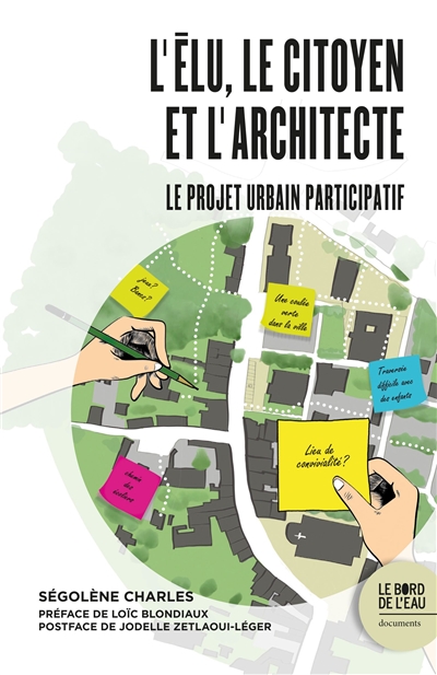 L'élu, le citoyen et l'architecte : le projet urbain participatif