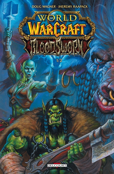 World of Warcraft : Bloodsworn. Vol. 1