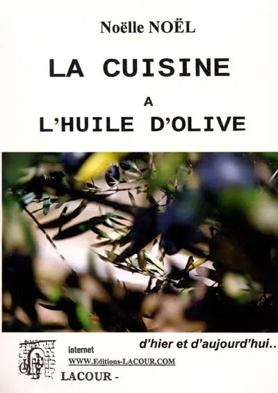 La cuisine à l'huile d'olive : d'hier et d'aujourd'hui