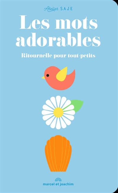 Les mots adorables, ritournelle pour tout-petits