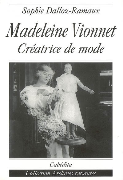 Madeleine Vionnet : créatrice de mode