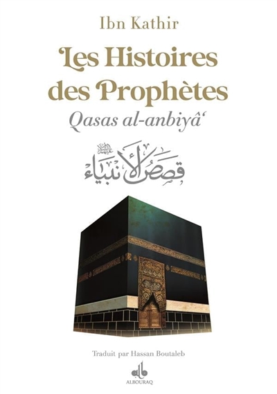 Les histoires des prophètes : d'Adam à Jésus : couverture souple blanc. Qasas al-anbiyâ