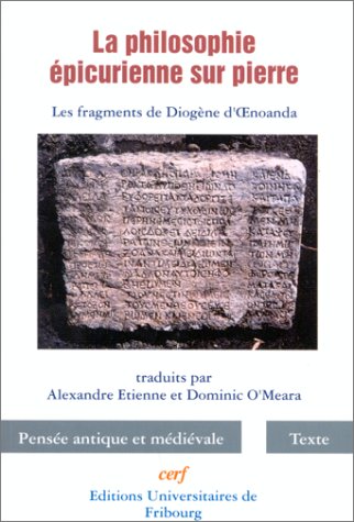 La philosophie épicurienne sur pierre : les fragments de Diogène d'Oenoanda