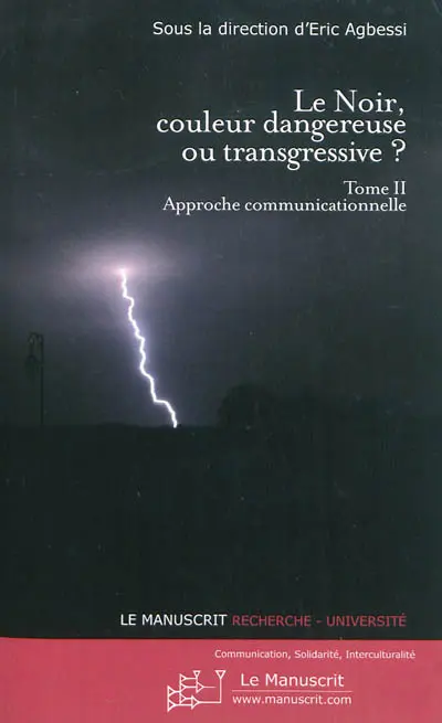Le noir, couleur dangereuse ou transgressive ?. Vol. 2. Approche communicationnelle
