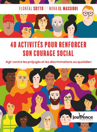 40 activités pour renforcer son courage social : agir contre les préjugés et les discriminations au quotidien