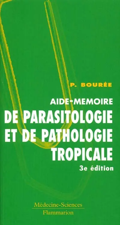 Aide-mémoire de parasitologie et de pathologie tropicale