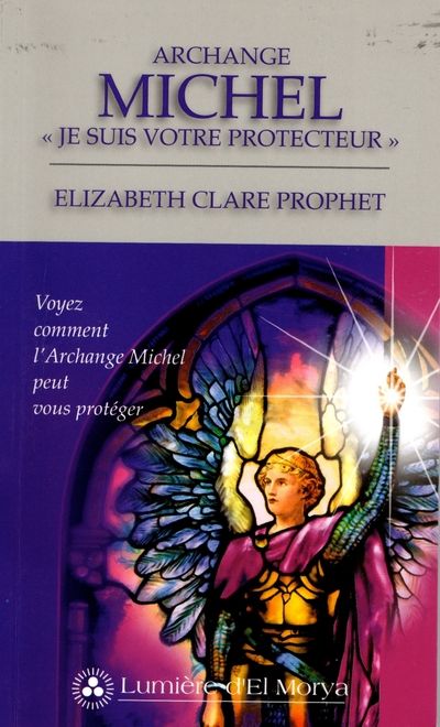 Archange Michel, «Je suis votre protecteur» : voyez comment l'Archange Michel peut vous protéger