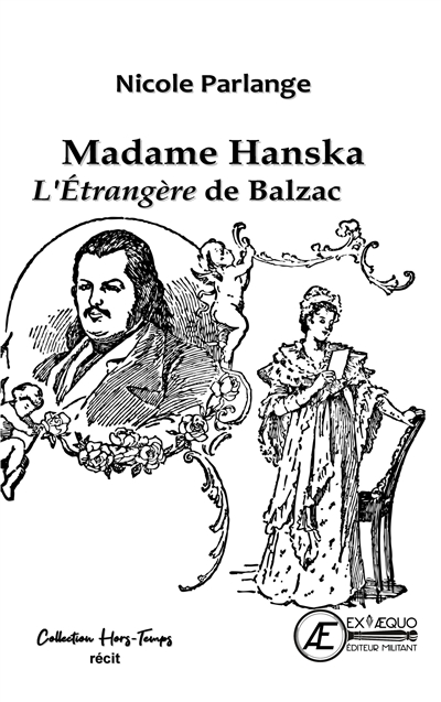 Madame Hanska, l'étrangère de Balzac : récit