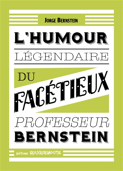 L'humour légendaire du facétieux professeur Bernstein