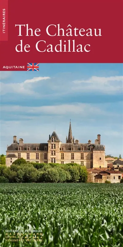 The Château de Cadillac : Aquitaine