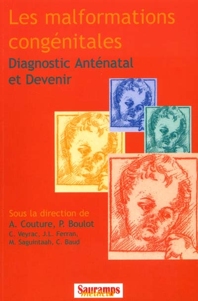 Les malformations congénitales : diagnostic anténatal et devenir