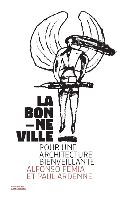 La bonne ville : pour une architecture bienveillante