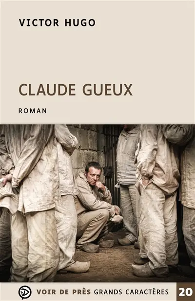 Claude Gueux. Discours pour l'abolition de la peine de mort prononcé par Victor Hugo au cours de la séance de l'Assemblée constituante du 15 septembre 1848. L'échafaud (La légende des siècles)