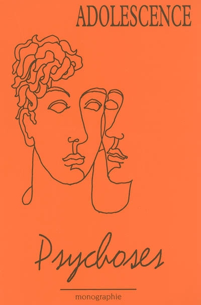Adolescence. Psychoses : monographie 2002
