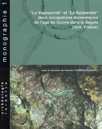 La Vayssonnié et La Salaberdié : deux occupations domestiques de l'âge du cuivre dans le Ségala, Tarn, France