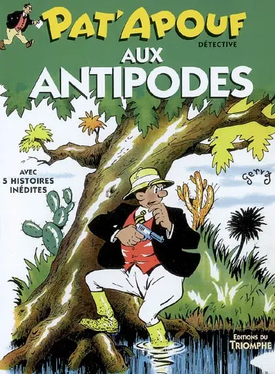 Pat'apouf : détective. Vol. 3. Pat'apouf aux antipodes