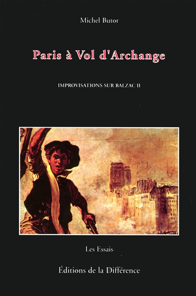 Improvisations sur Balzac. Vol. 2. Paris à vol d'archange