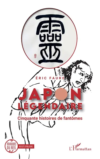 Japon légendaire. Cinquante histoires de fantômes
