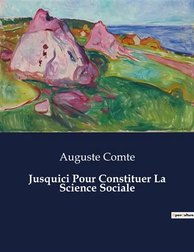 Jusquici Pour Constituer La Science Sociale : La quête d'une science sociale méthodique