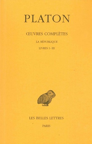 Oeuvres complètes. Vol. 6. La République : livres I-III