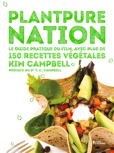 PlantPure Nation : le guide pratique du film avec plus de 150 recettes végétales